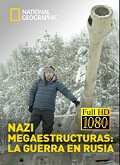 Nazi Megaestructuras La Guerra En Rusia Temporada 1 [1080p]